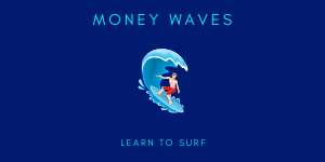 MONEY WAVES