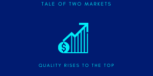 TALE OF TWO MARKETS