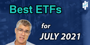best etfs for july 2021