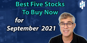 best stocks to buy now for september 2021 best stocks to buy now for september 2021