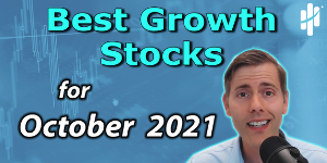 best growth stocks for October 2021 best growth stocks for October 2021