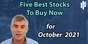 best stocks to buy now for october 2021 best stocks to buy now for october 2021