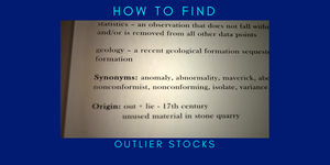 HOW TO FIND OUTLIER STOCKS