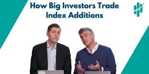 How Big Investors Trade Index Additions