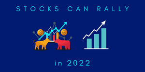Stocks Can Rally in 2022
