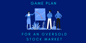 Game Plan for an Oversold Stock Market