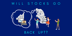 Will Stocks Go Back Up