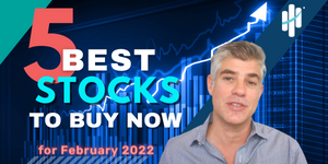 Best Stocks to Buy Now for February 2022 Best Stocks to Buy Now for February 2022