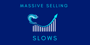 Massive Selling Slows