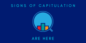 Signs of Capitulation Are Here