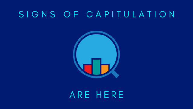 Signs of Capitulation Are Here