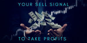 Your Sell Signal To Take Profits