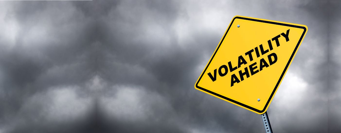 Entering the Season of Volatility